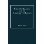 Scientific Realism and the Rationality of Science by Sankey,Howard, 9780754658887