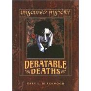Debatable Deaths by Blackwood, Gary L., 9780761418887