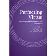 Perfecting Virtue by Jost, Lawrence; Wuerth, Julian, 9781107538887