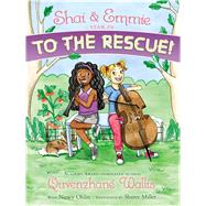 Shai & Emmie Star in to the Rescue! by Wallis, Quvenzhan; Ohlin, Nancy; Miller, Sharee, 9781481458887