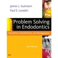 Problem Solving in Endodontics: Prevention, Identification and Management by Gutmann, James L., 9780323068888