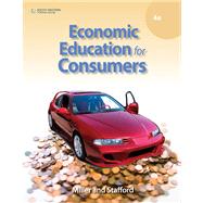 Economic Education for Consumers by Miller, Roger; Stafford, Alan, 9780538448888