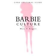 Barbie Culture by Mary F Rogers, 9780761958888