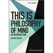 This Is Philosophy of Mind An Introduction by Mandik, Pete; Hales, Steven D., 9781119718888