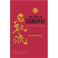 The Book of Samurai The Fundamental Teachings by Cummins, Antony; Minami, Yoshie, 9781780288888