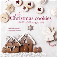 Cute Christmas Cookies by Miles, Hannah, 9781849758888