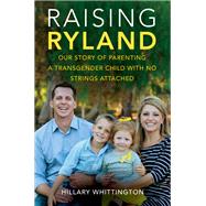 Raising Ryland by Whittington, Hillary; Gasbarre, Kristine (CON), 9780062388889