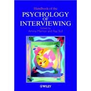 Handbook of the Psychology of Interviewing by Memon, Amina A; Bull, Ray, 9780471498889