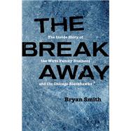 The Breakaway by Smith, Bryan; Esposito, Tony, 9780810138889