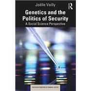 Genetics and the Politics of Security by Jolle Vailly, 9781032588889