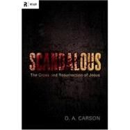 Scandalous: The Cross and the Resurrection of Jesus by Carson, D. a., 9781596448889