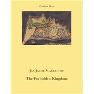 The Forbidden Kingdom by Slauerhoff, Jan Jacob; Vincent, Paul, 9781906548889