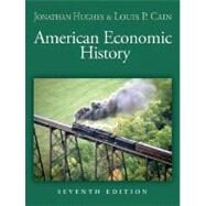 American Economic History by Hughes, Jonathan; Cain, Louis P., 9780321278890
