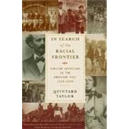 In Search of the Racial Frontier: African Americans in the American West 1528-1990 by Taylor, Quintard, 9780393318890