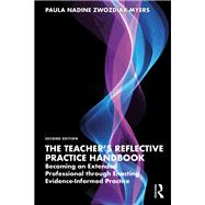 The Teacher's Reflective Practice Handbook by Paula Nadine Zwozdiak-Myers, 9781032308890