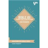 Bible 101 Learning, Living, & Loving God's Word by Perritt, John, 9781543938890