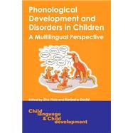 Phonological Development and Disorders in Children A Multilingual Perspective by Hua, Zhu; Dodd, Barbara, 9781853598890
