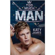 Too Much Man by Katy James, 9780369718891