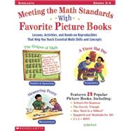 Meeting The Math Standards With Favorite Picture Books Lessons, Activites, and Hands-On Reproducibles That Help You Teach Essential Math Skills and Concepts by Krech, Bob, 9780439318891
