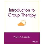 Introduction to Group Therapy by Brabender, Virginia M., 9780471378891