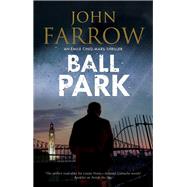 Ball Park by Farrow, John, 9780727888891