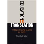 Education Is Translation by Cook-Sather, Alison, 9780812238891