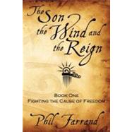 The Son, the Wind and the Reign by Farrand, Phil, 9781441408891