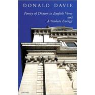 Purity of Diction in English Verse And Articulate Energy by Davie, Donald, 9781857548891