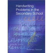 Handwriting Problems in the Secondary School by Rosemary Sassoon, 9781412928892