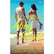 Crossing Abby Road by London, Ophelia, 9781511478892