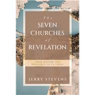The Seven Churches of Revelation by Jerry Stevens, 9798385048892