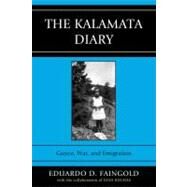 The Kalamata Diary Greece, War, and Emigration by Faingold, Eduardo, 9780739128893