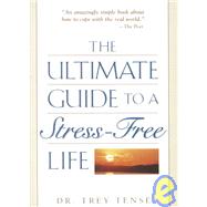 The Ultimate Guide to a Stress-Free Life by Tense, Trey, 9780740708893