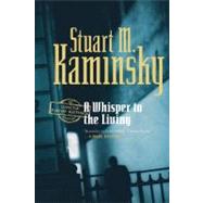 A Whisper to the Living by Kaminsky, Stuart M., 9780765318893