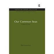 Our Common Seas: Coasts in Crisis by Hinrichsen,Don, 9781138928893