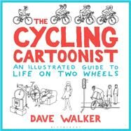 The Cycling Cartoonist by Walker, Dave, 9781472938893