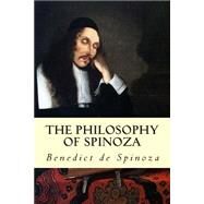 The Philosophy of Spinoza by Spinoza, Benedictus de; Ratner, Joseph, 9781502488893