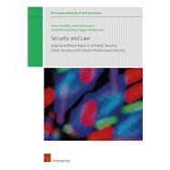 Security and Law Legal and Ethical Aspects of Public Security, Cyber Security and Critical Infrastructure Security by Vedder, Anton; Schroers, Jessica; Ducuing, Charlotte; Valcke, Peggy, 9781780688893