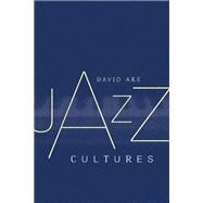Jazz Culture by Ake, David Andrew, 9780520228894