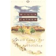 Death Comes for the Archbishop by Cather, Willa, 9780679728894