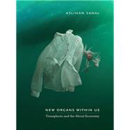 New Organs Within Us by Sanal, Aslihan, 9780822348894