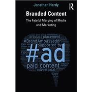 Branded Content by Jonathan Hardy, 9781317278894