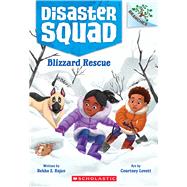 Blizzard Rescue: A Branches Book (Disaster Squad #3) by Rajan, Rekha S.; Lovett, Courtney, 9781338828894