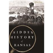 Hidden History of Kansas by Zink, Adrian, 9781625858894