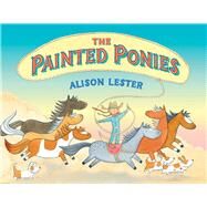 The Painted Ponies by Lester, Alison, 9781741758894