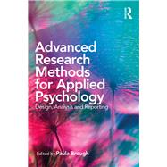 Research Methods for Applied Psychologists: Design, Analysis and Reporting by Brough; Paula, 9781138698895