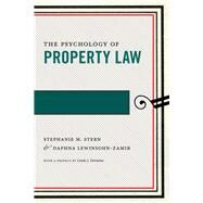 The Psychology of Property Law by Stern, Stephanie M.; Lewinsohn-zamir, Daphna; Lewinsohn-zamir, Daphna, 9781479878895