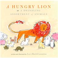 A Hungry Lion, or A Dwindling Assortment of Animals by Cummins, Lucy Ruth; Cummins, Lucy Ruth, 9781481448895