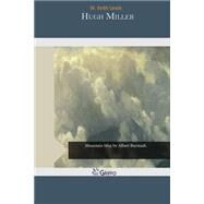 Hugh Miller by Keith Leask, W., 9781507588895