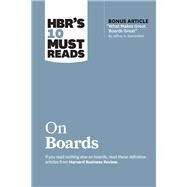 Hbr's 10 Must Reads on Boards by Harvard Business Review, 9781633698895